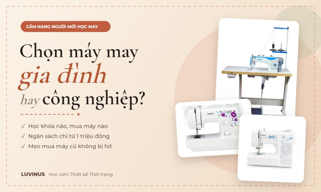 Cách chọn máy may cho người mới: nên mua máy gia đình hay máy công nghiệp?